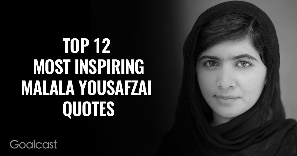 Malala Yousafzai most inspiring quotes - Top 12