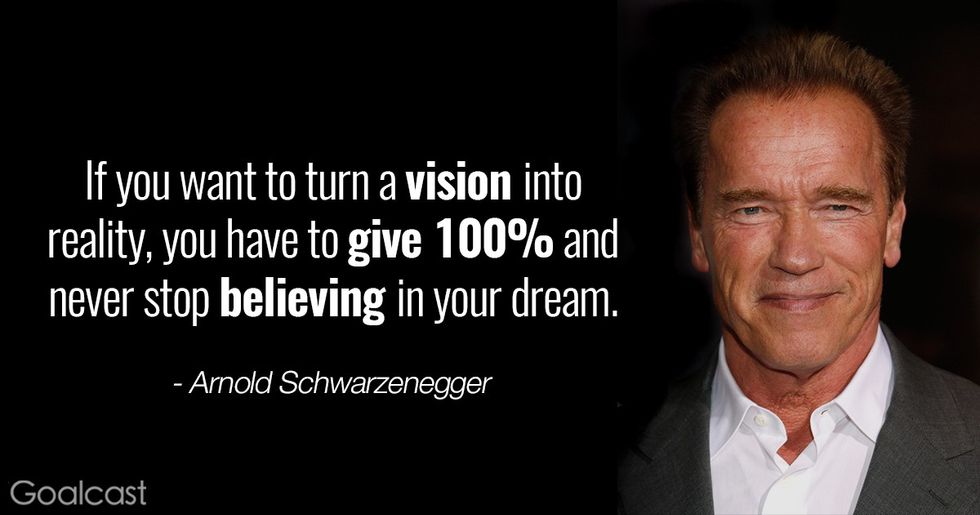 Arnold Schwarzenegger quotes - Turn a vision into a reality