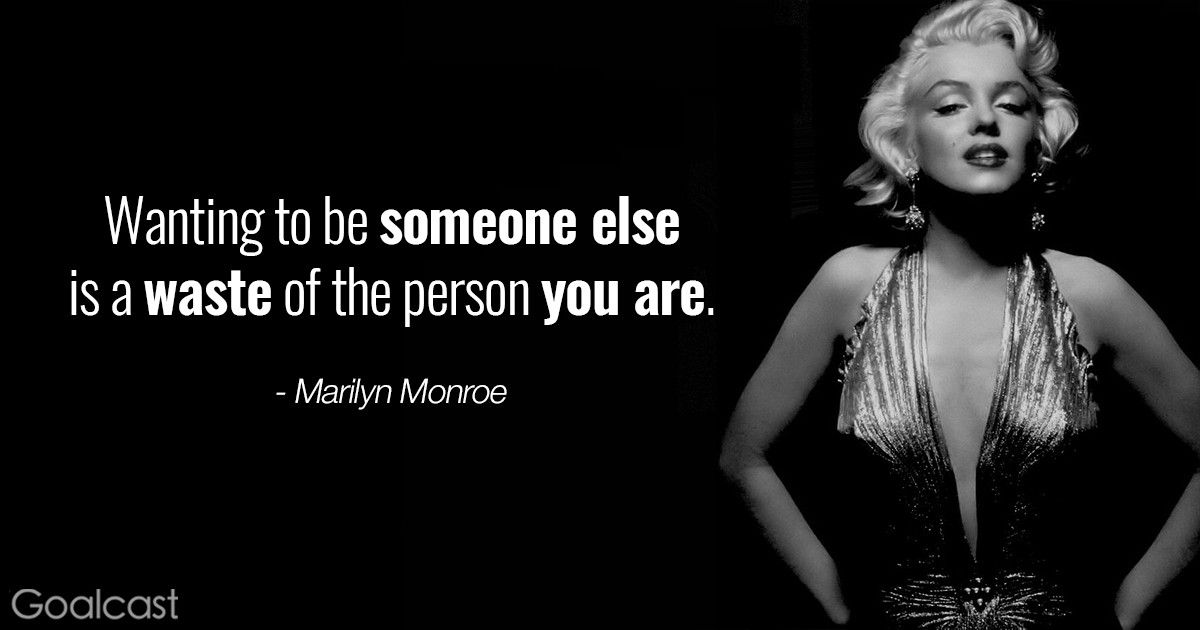 Marilyn Monroe quotes - Wanting to be someone else is a waste of the person you are