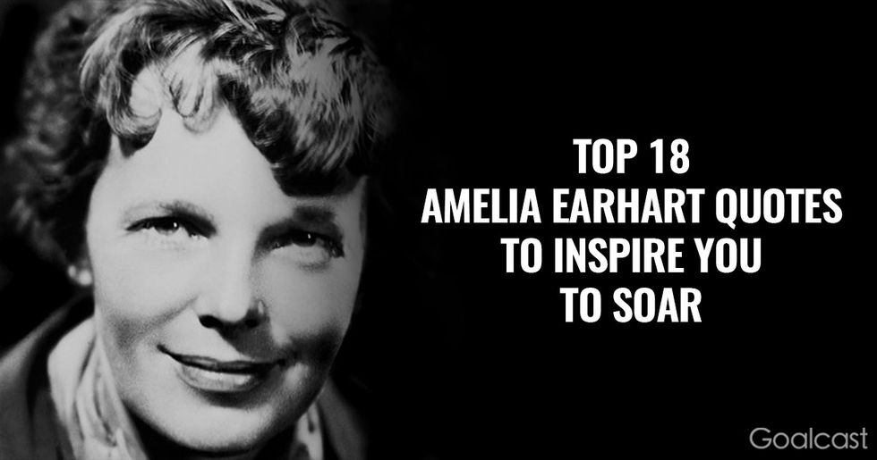 Top 18 Amelia Earhart quotes to inspire you to soar