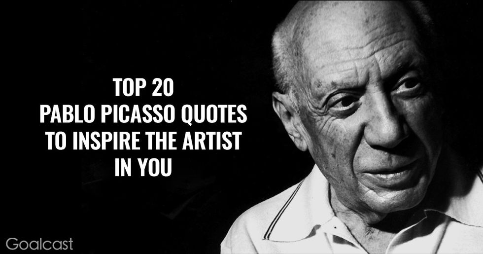 Top 20 Pablo Picasso quotes to inspire the artist in you