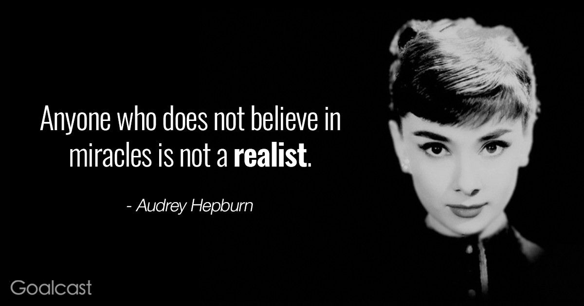 Audrey Hepburn quotes - miracles