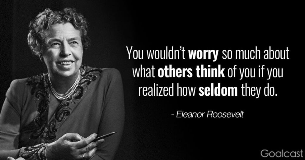 Eleanor Roosevelt quotes on being yourself - You wouldn't worry so much about what others think of you