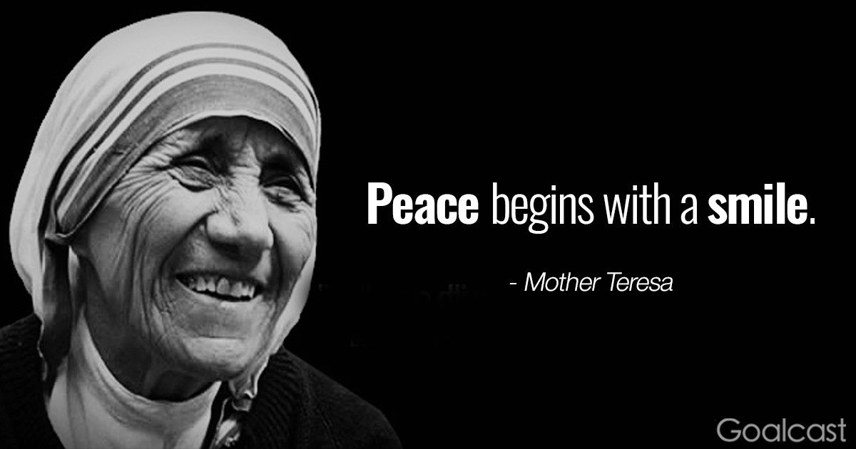 Mother Teresa quote to change the world - Peace begins with a smile