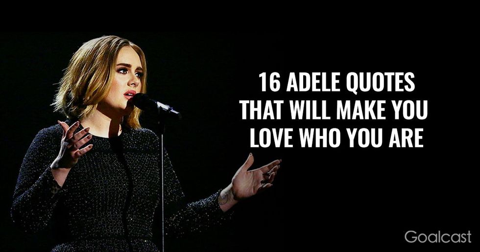 16 Adele Quotes That Will Make You Love Who You Are
