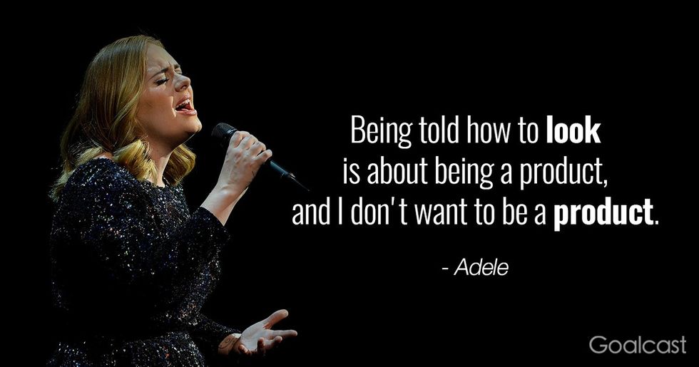 Adele quote - Being told how to look is about being a product and I dont want to be a product