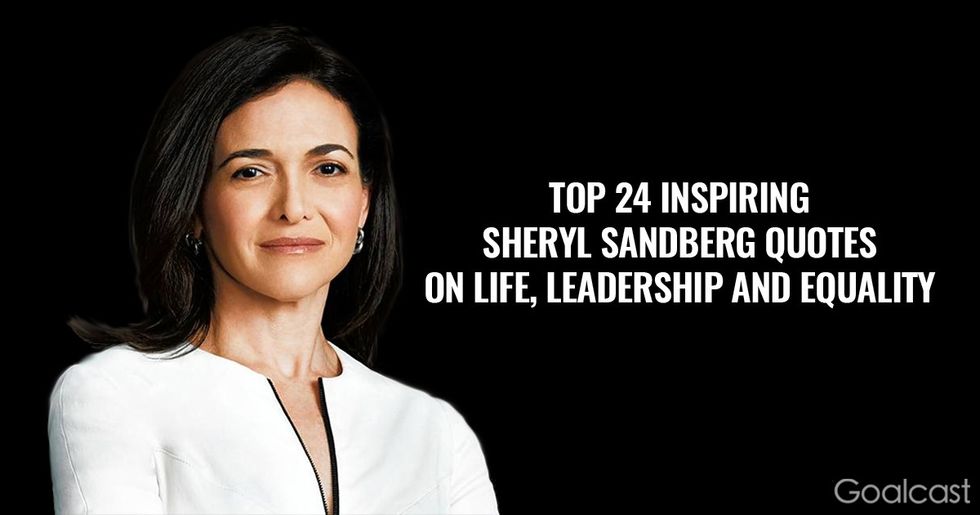 24 Inspiring Sheryl Sandberg Quotes on Life, Leadership and Equality