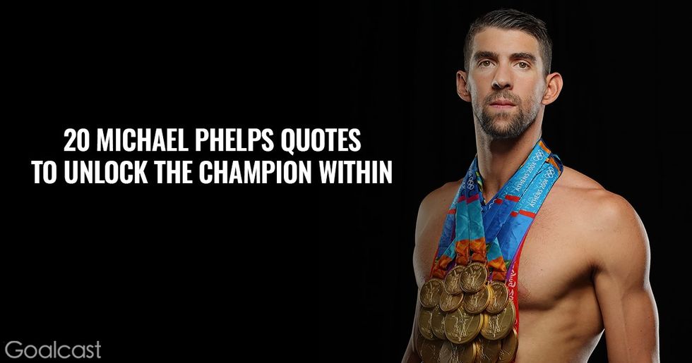 20 Michael Phelps Quotes to Unlcck the Champion Within