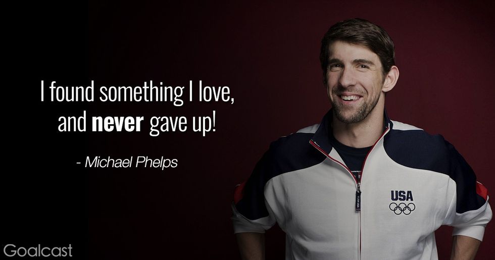 Michael Phelps quote - I found something I love and never gave up