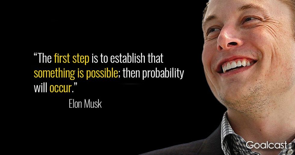 11 Elon Musk Quotes That Will Make You Reconsider What Is Possible
