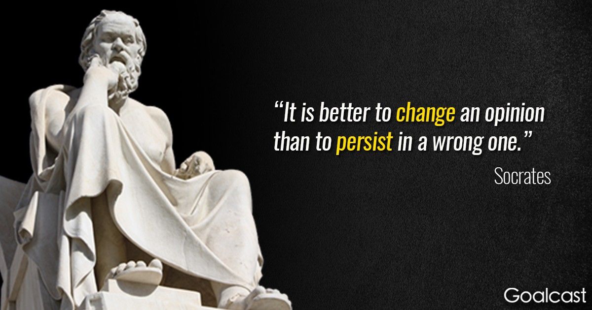 socrates-quote-change-opinion-persist-in-wrong-one