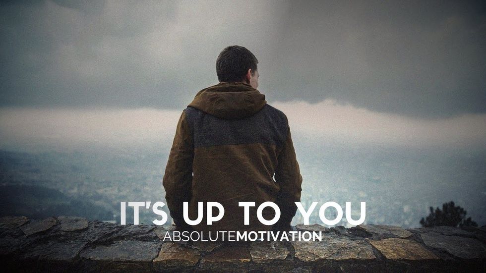 It's Up To You (Motivational Video)
