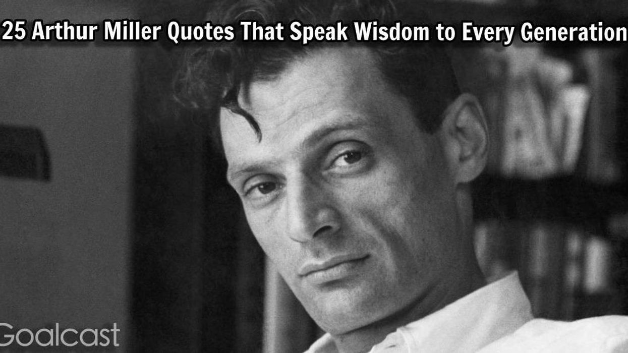 25 Arthur Miller Quotes That Will Speak Wisdom to Every Generation