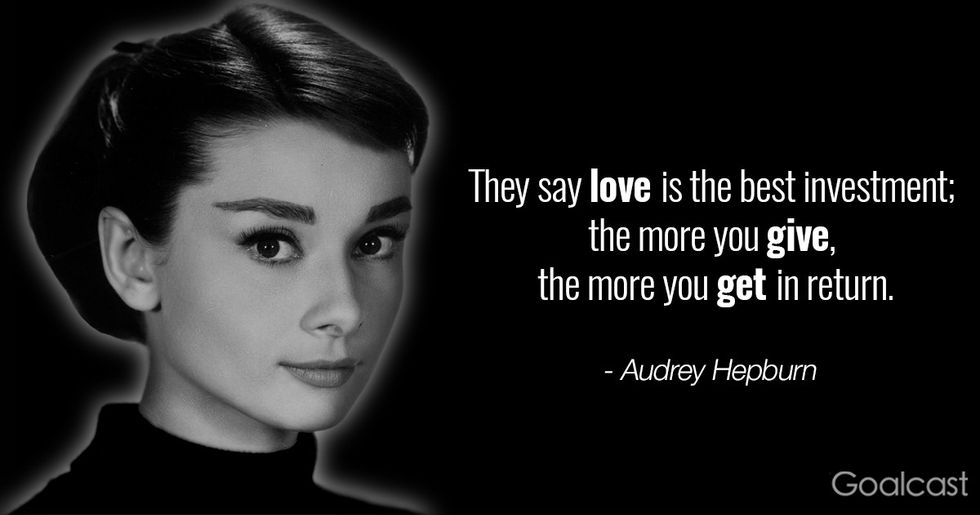 Audrey Hepburn quotes - love is the best investment