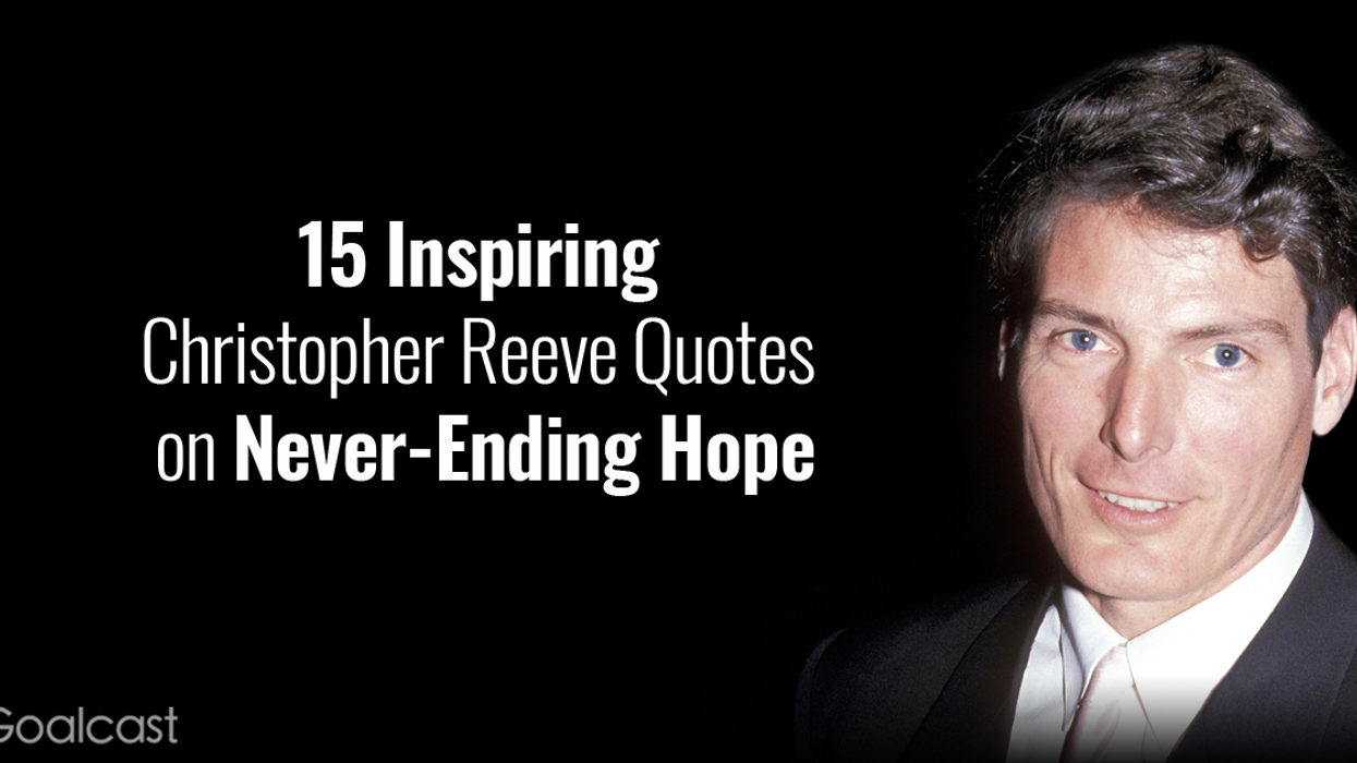 15 Inspiring Christopher Reeve Quotes on Never-Ending Hope