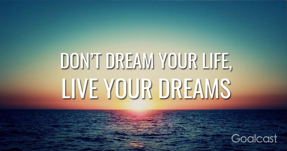 How To Live Your Dream Life