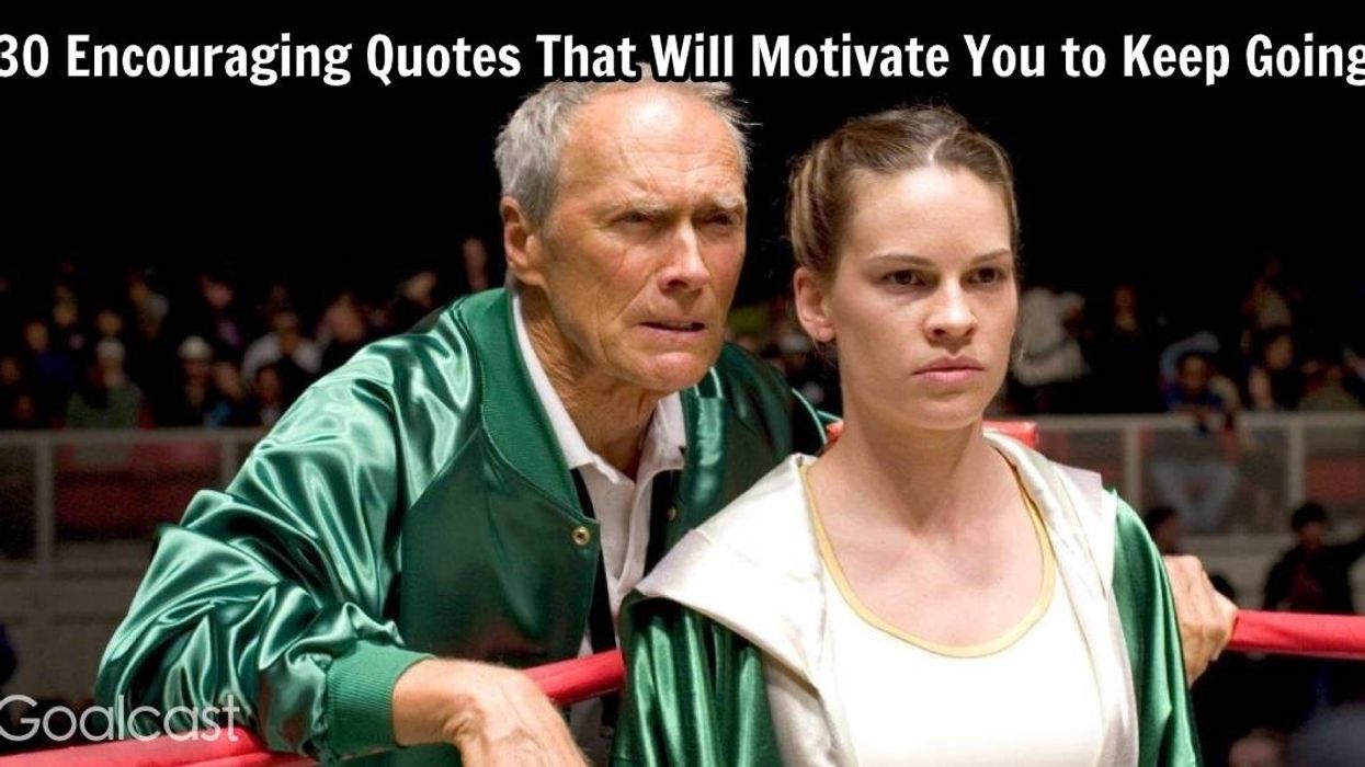 30 Encouraging Quotes That Will Motivate You to Keep Going