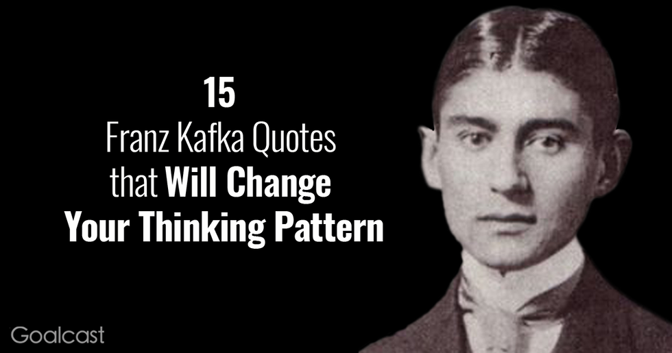 15 Franz Kafka Quotes that Will Change Your Thinking Pattern