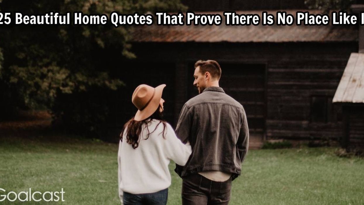 25 Beautiful Home Quotes That Prove There Is No Place Like It