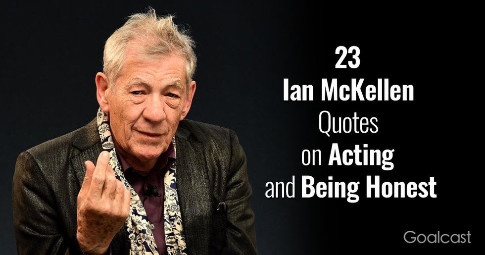 23 Ian McKellen Quotes on Acting and Being Honest