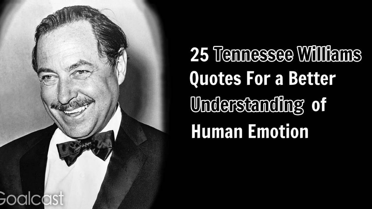 25 Tennessee Williams Quotes For a Better Understanding of Human Emotion
