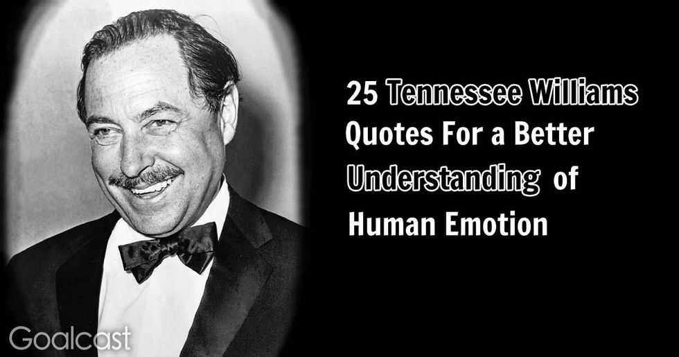 25 Tennessee Williams Quotes For a Better Understanding of Human Emotion