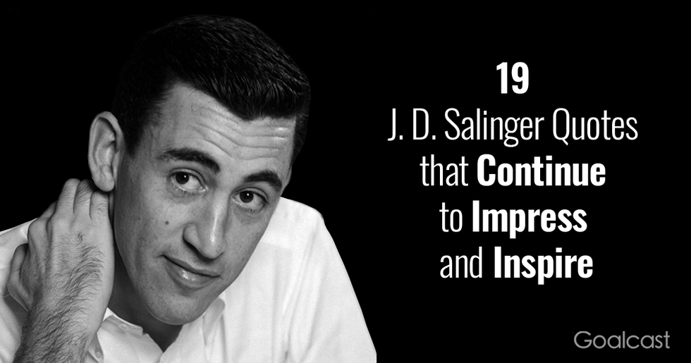 19 J. D. Salinger Quotes that Continue to Impress and Inspire