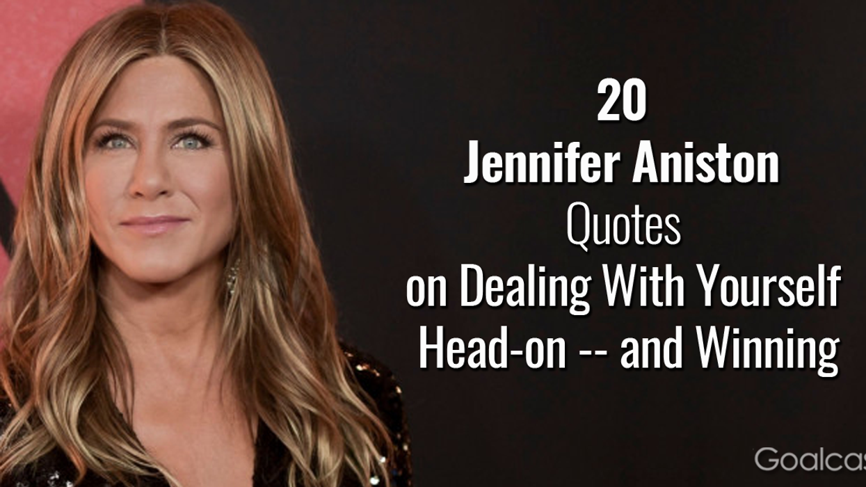 20 Jennifer Aniston Quotes on Dealing With Yourself Head-on -- and Winning