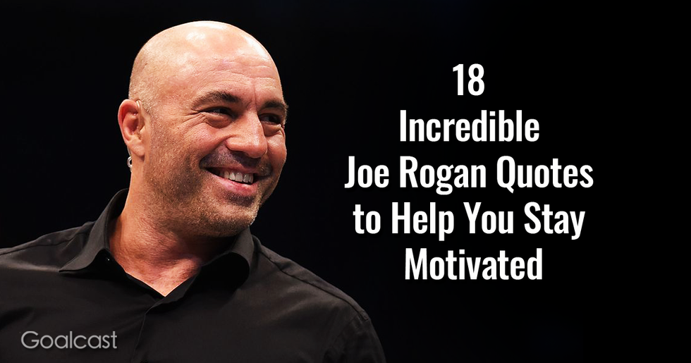 18 Incredible Joe Rogan Quotes to Help You Stay Motivated