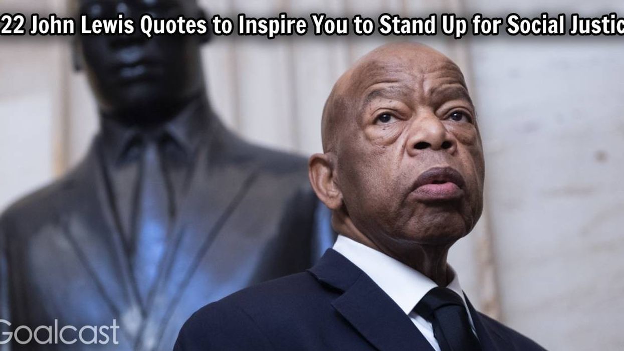 22 John Lewis Quotes to Inspire You to Stand Up for Social Justice