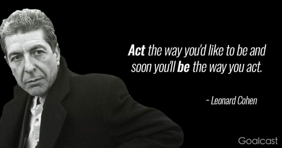 Leonard cohen quote the way you act 1024x538