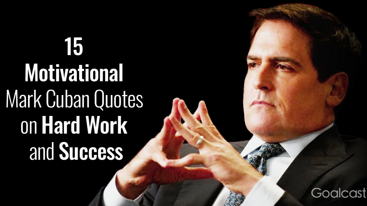 15 Motivational Mark Cuban Quotes on Hard Work and Success