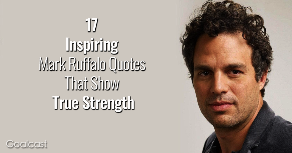 17 Inspiring Mark Ruffalo Quotes That Show True Strength