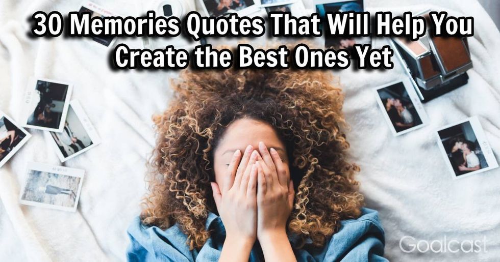 30 Memories Quotes That Will Help You Create the Best Ones Yet