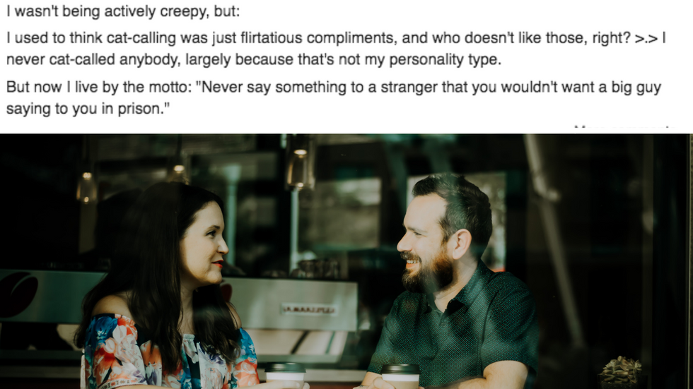 Men Share The Moment They Realized They Were Being Creepy Towards Women
