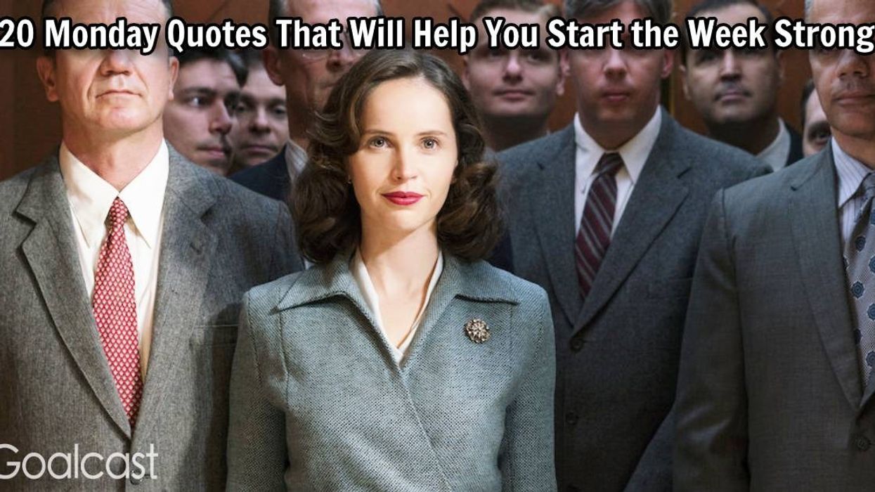 20 Monday Quotes That Will Help You Start the Week Strong