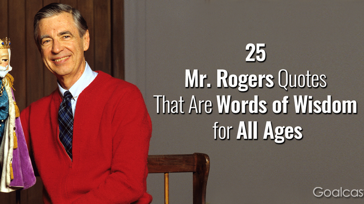 25 Mr. Rogers Quotes That Are Words of Wisdom for All Ages