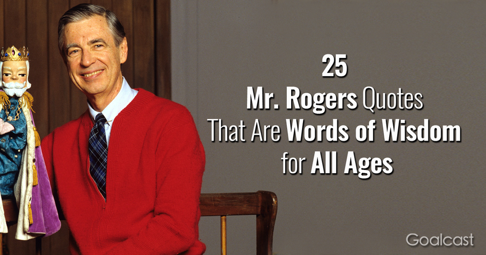 25 Mr. Rogers Quotes That Are Words of Wisdom for All Ages