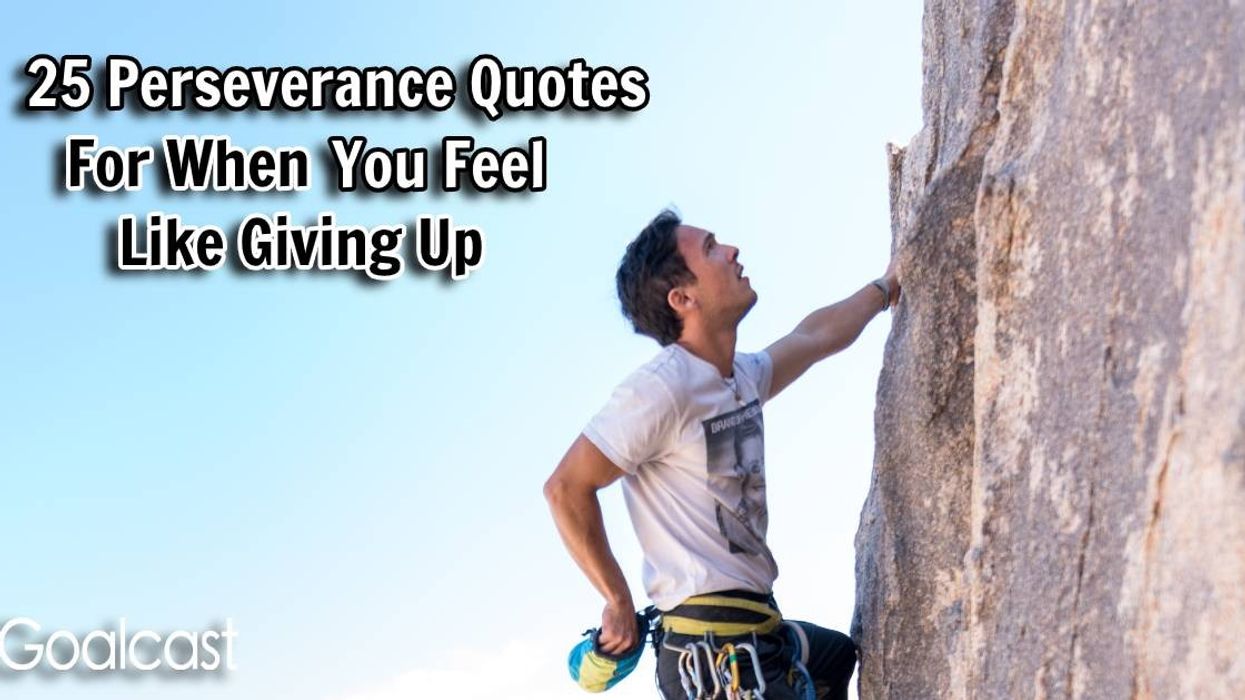 25 Perseverance Quotes for When You Feel Like Giving Up
