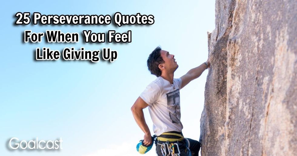 25 Perseverance Quotes for When You Feel Like Giving Up