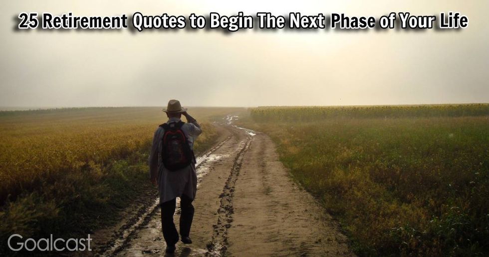 25 Retirement Quotes to Begin the Next Phase of Your Life