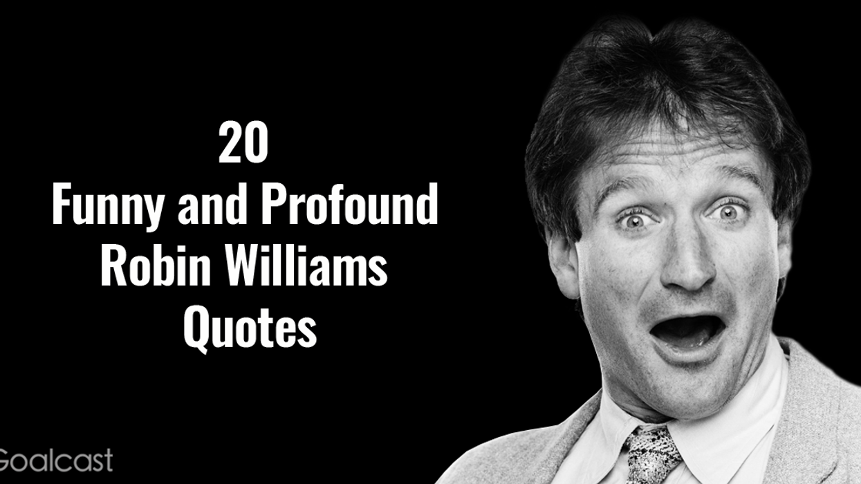 65 Funny and Profound Robin Williams Quotes