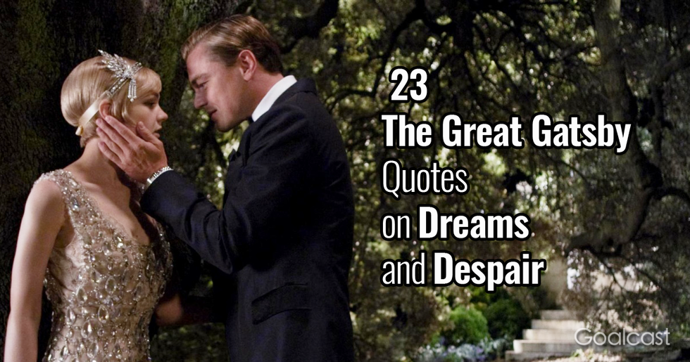 23 The Great Gatsby Quotes on Dreams and Despair