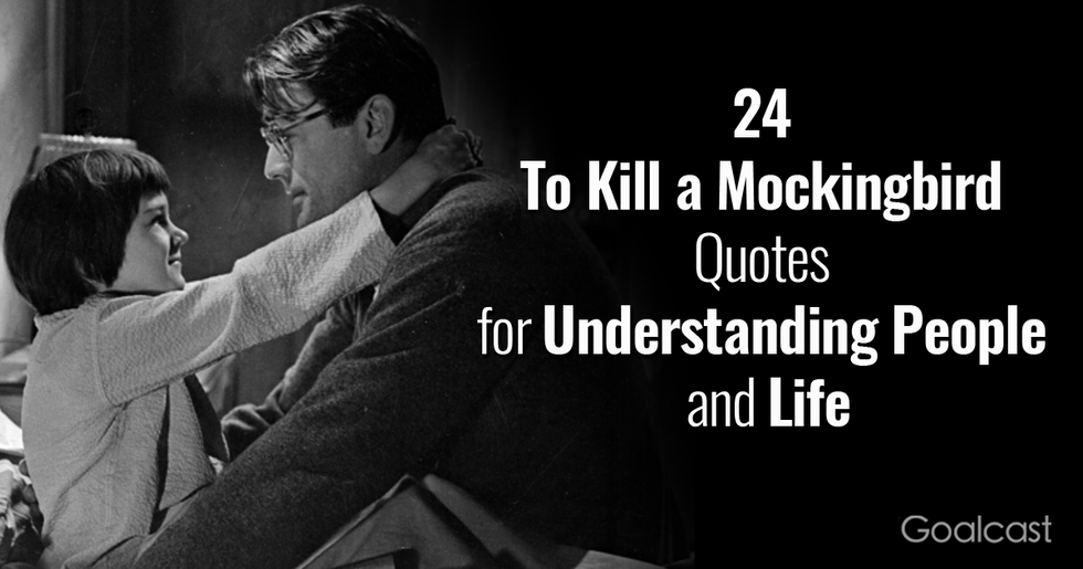 24 To Kill a Mockingbird Quotes on Understanding People and Life