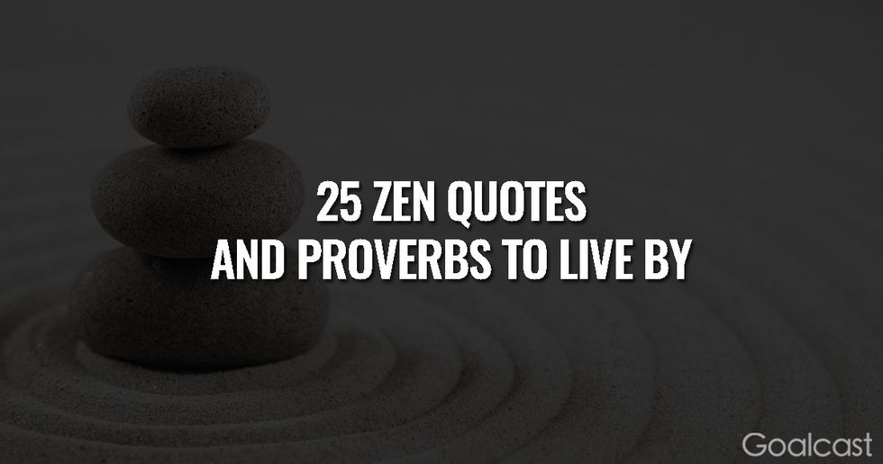 Zen quotes and proverbs to live by