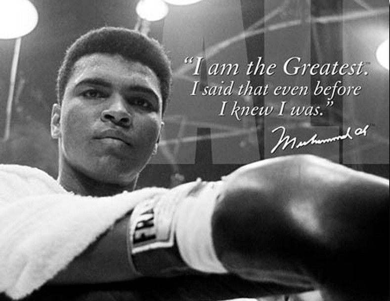Muhammad Ali Quote I am the Greatest Even Before I Knew I Was