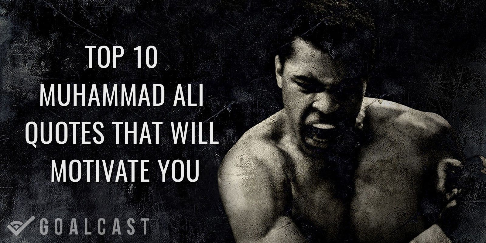 top 10 motivational muhammad ali quotes