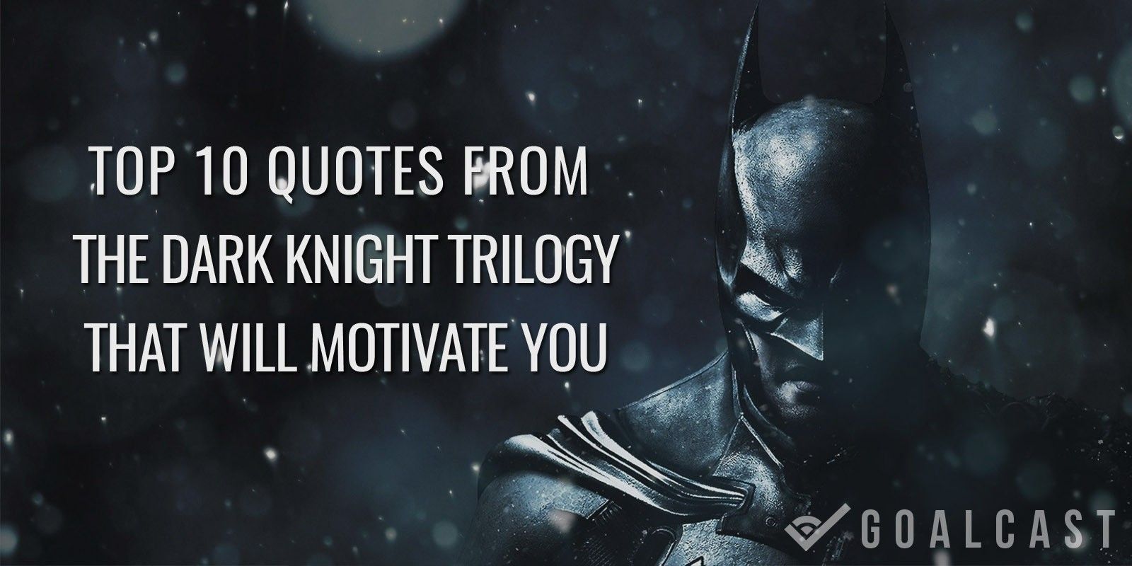 Top 10 motivational Quotes From Batman Dark Knight Trilogy That Will Motivate You
