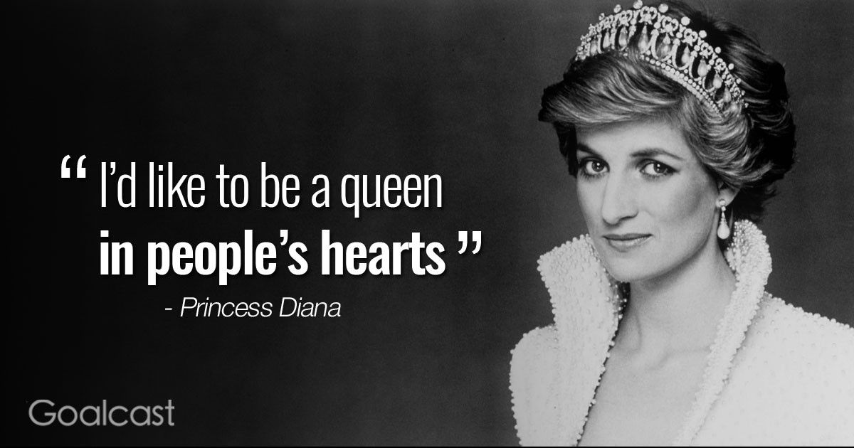 “I’d like to be a queen in people’s hearts” – Princess Diana