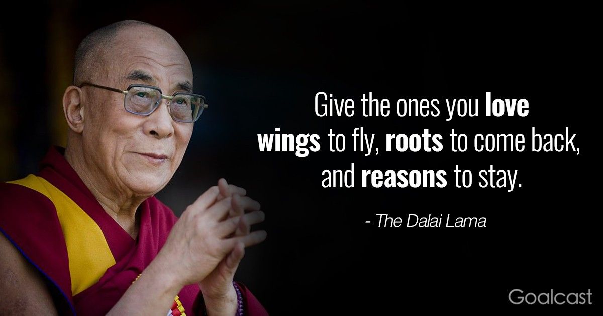 inspiring Dalai Lama quotes - wings to fly roots to come back